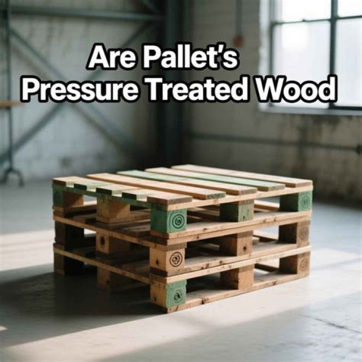 Are pallets pressure treated