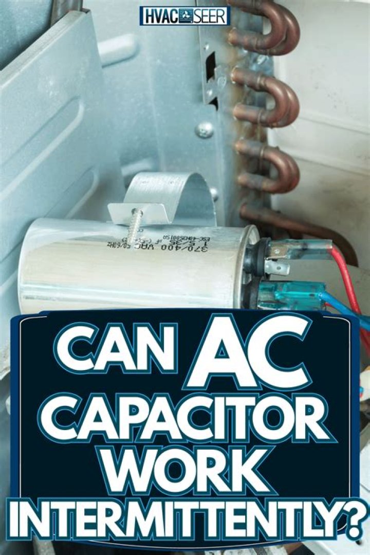 Can AC capacitor work intermittently