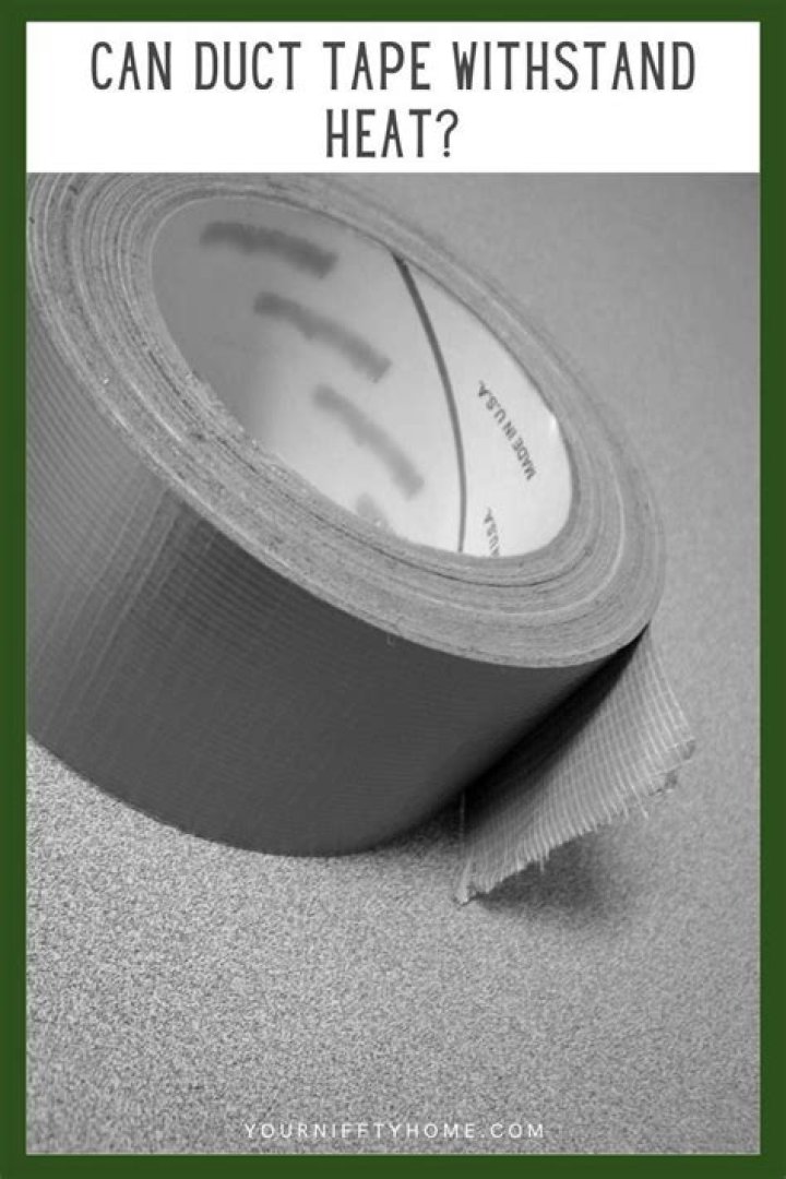 Can Duct Tape withstand heat