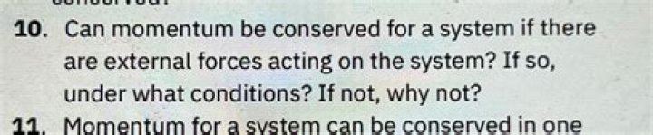 Can momentum be conserved for a system if there are external forces acting on the system