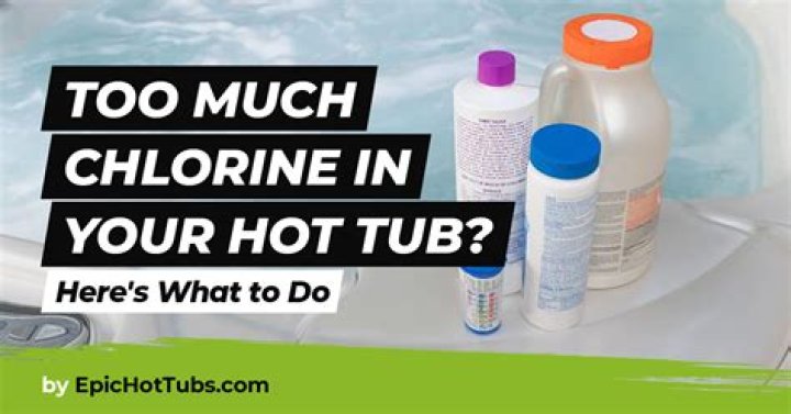 Can too much chlorine in a hot tub make you sick