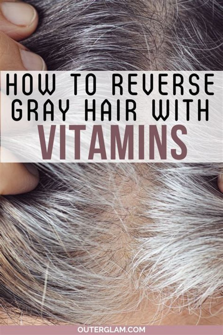 Can vitamins reverse gray hair