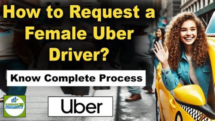 Can you ask for a female Uber driver