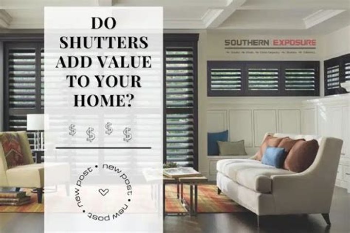 Do plantation shutters add value to your home