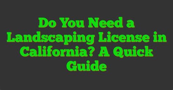 Do you need a landscaping license in California