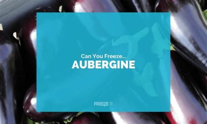 Does aubergine freeze well