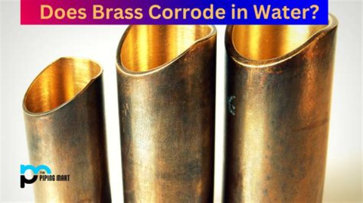 Does brass corrode in water