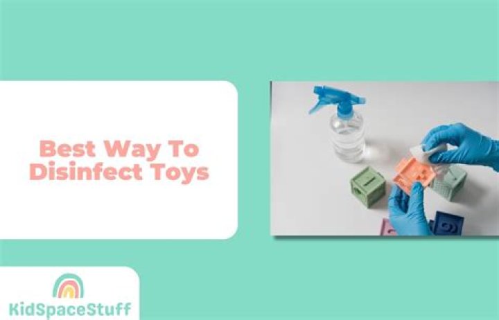 How do you disinfect toys without bleach