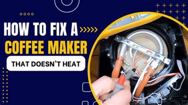 How do you fix a coffee maker that wont heat