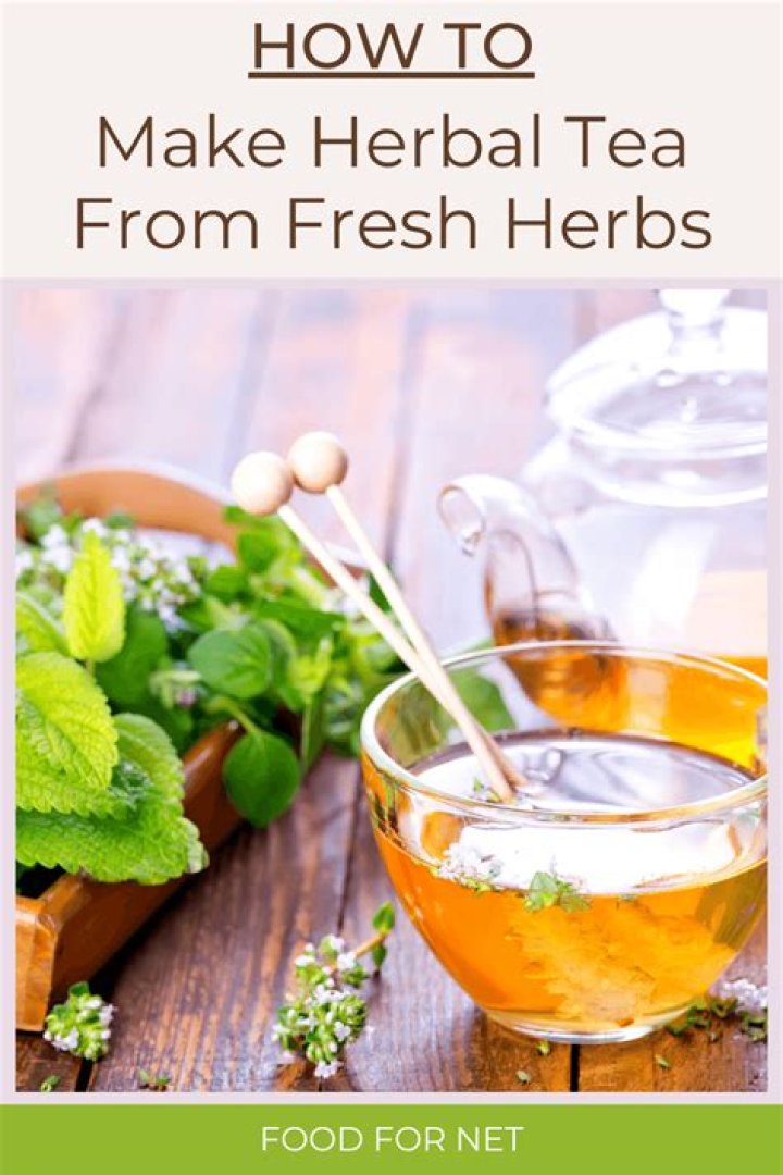How do you make tea with fresh herbs