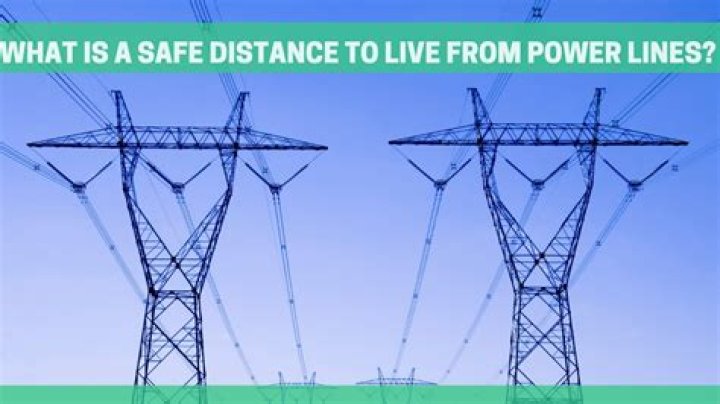 How far away should you live from power lines