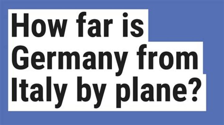How far is Germany from Italy
