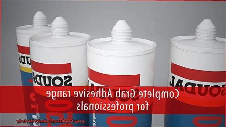 How long does grab adhesive take to dry