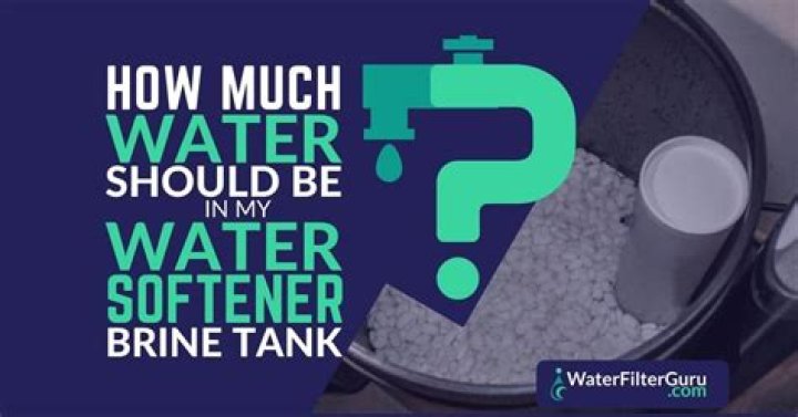 How much water should be in my water softener tank