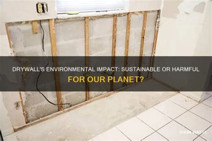 Is drywall bad for the environment