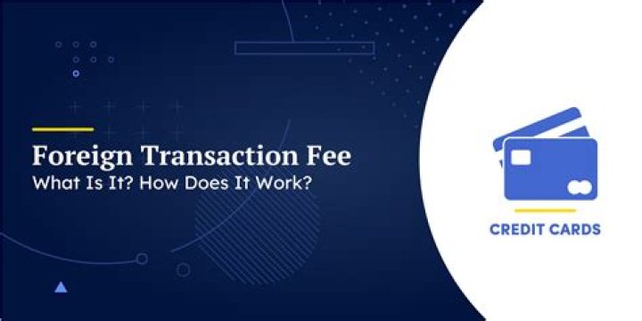Is there a foreign transaction fee on Bank of America credit card