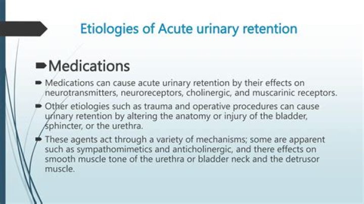 What are the causes of acute urinary retention