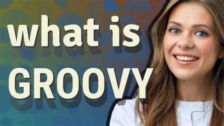 What does Groovy mean in music