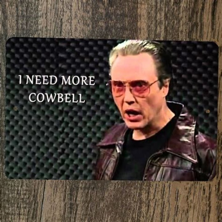 What does you need more cowbell mean