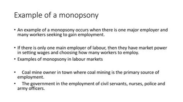 What is a monopsony example