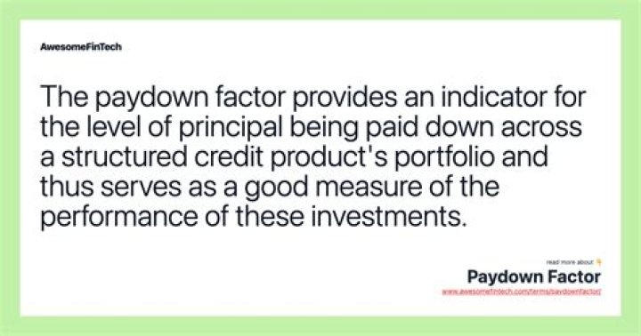 What is a paydown factor