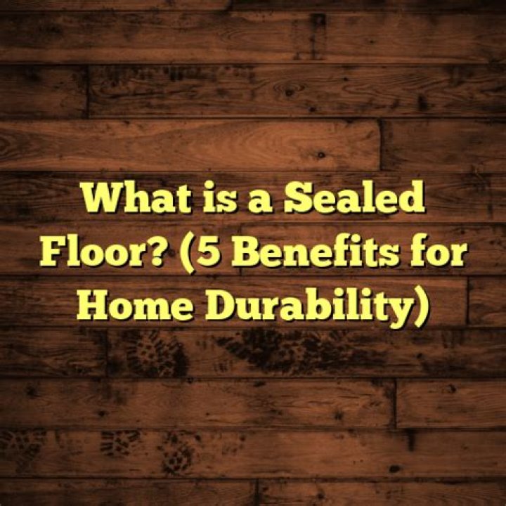 What is a sealed floor