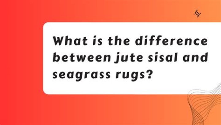 What is the difference between jute sisal and seagrass rugs