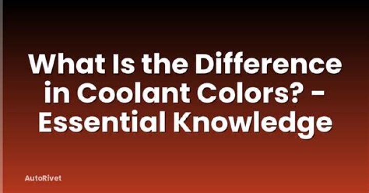 What is the difference in coolant colors