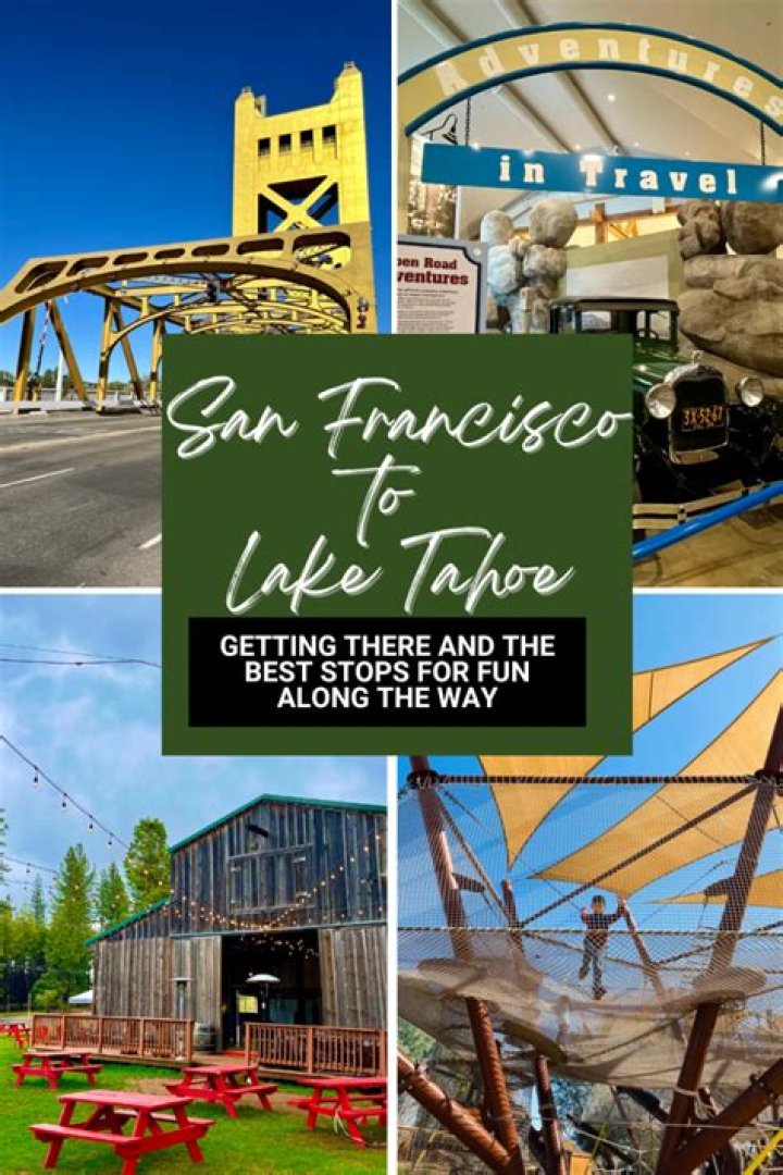 What is the drive like from San Francisco to Lake Tahoe