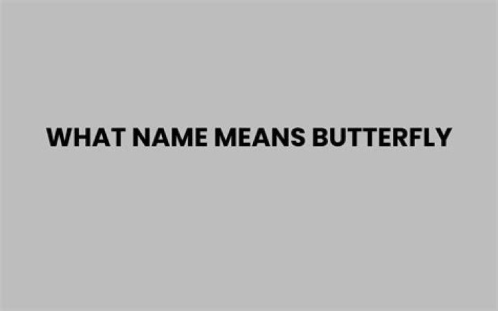 What name means butterfly