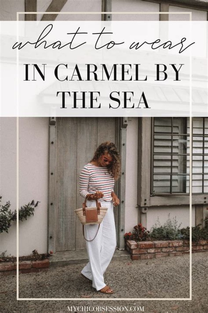 What should I wear in Carmel CA