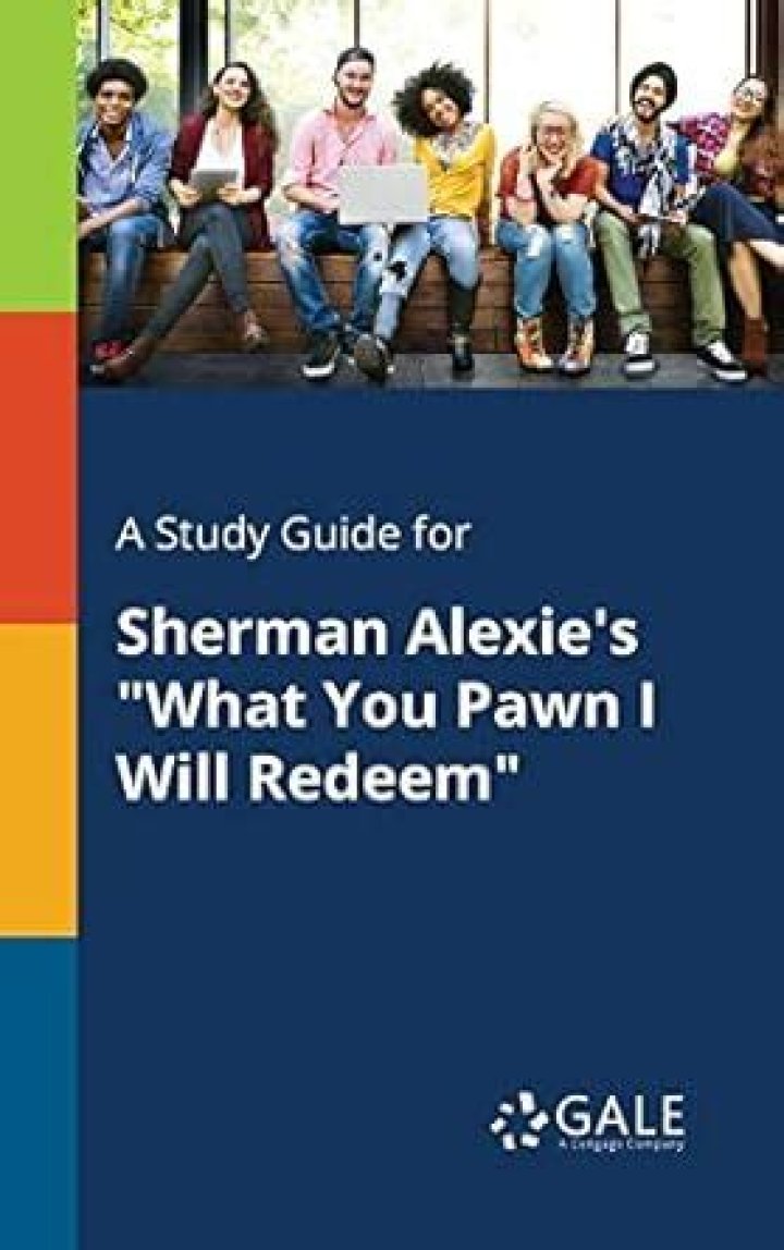 What You Pawn I Will Redeem Sherman Alexie