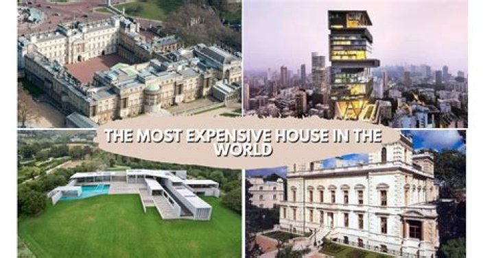 Who owns the most expensive house in the world 2020