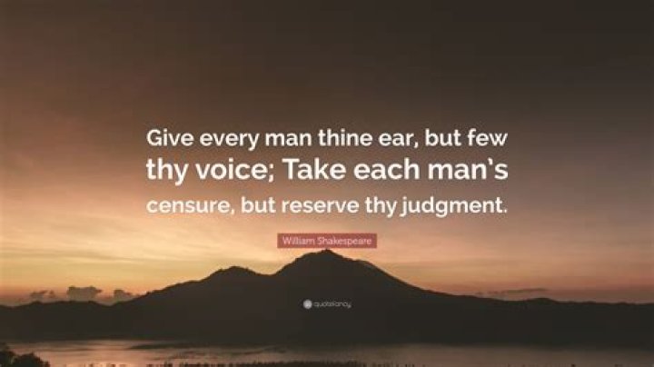 Who said Give every man thy ear but few thy voice in Hamlet