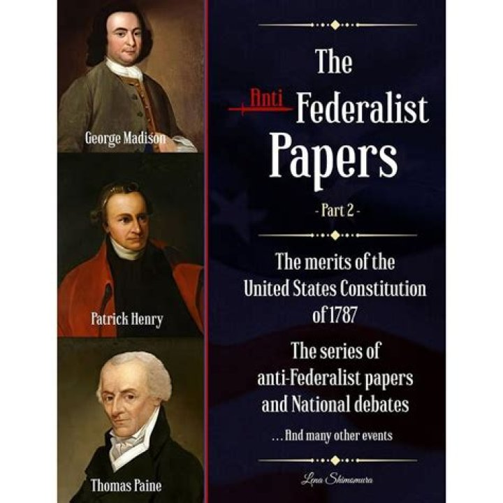 Who were the writers of the Anti Federalist Papers