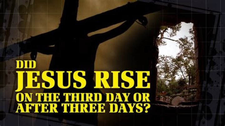 Why did Jesus rise on the 3rd day