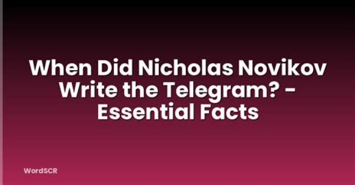 Why did Novikov write the telegram