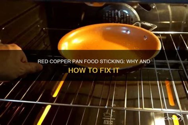 Why does food stick to my red copper pan