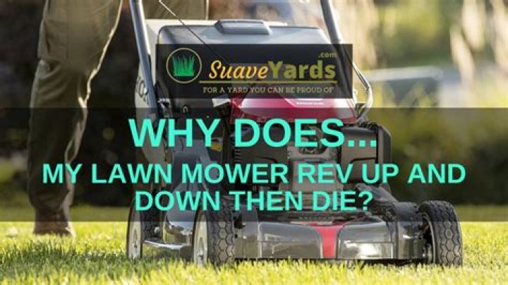 Why does my mower start and then die