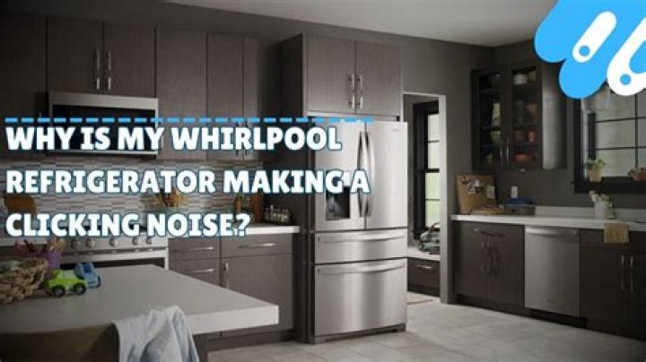Why does my Whirlpool refrigerator make noise