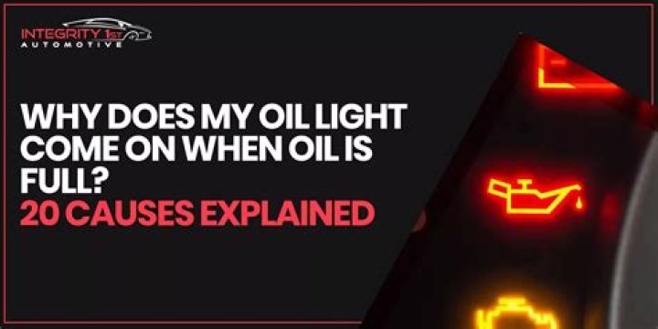 Why is my oil light on when my oil is full